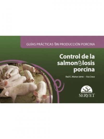 Libro: Guías prácticas en producción porcina. Control de la salmonelosis porcina c